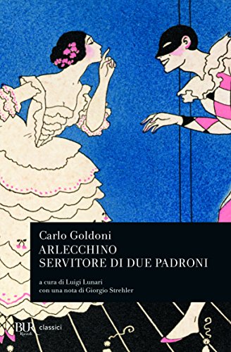 Arlecchino servitore di due padroni (BUR Teatro, Band 240) von Rizzoli