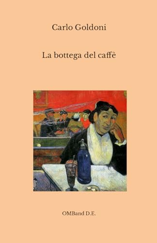 La bottega del caffè: (I capolavori del teatro italiano)