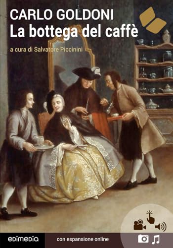 La bottega del caffè. Con espansione online (annotato) (I Grandi Classici Multimediali, Band 14)