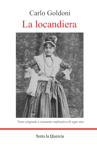 La locandiera: Edizione integrale con riassunto di ogni atto, amplia introduzione all'opera. (annotato) von Independently published