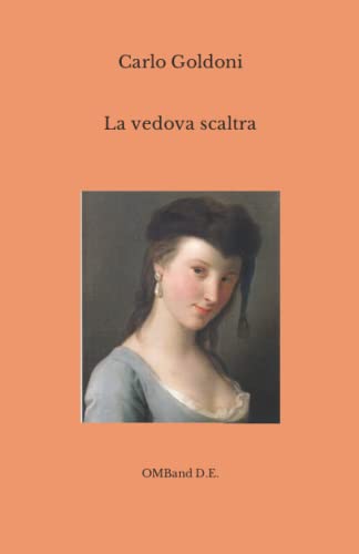 La vedova scaltra: (I capolavori del teatro italiano) von Independently published