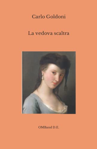 La vedova scaltra: (I capolavori del teatro italiano)