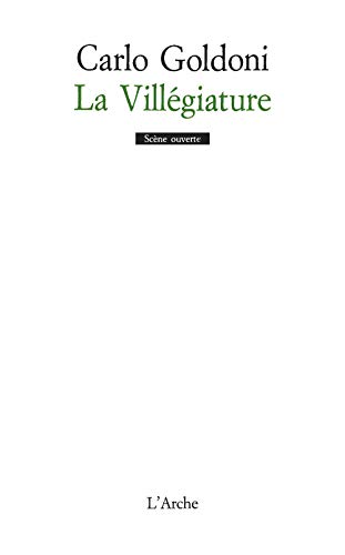 La villégiature La villégiature