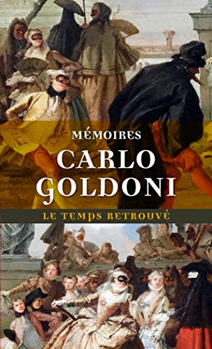 Memoires de M. Goldoni pour servir a l'histoire de sa vie von MERCURE DE FRAN