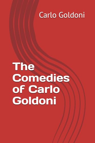 The Comedies of Carlo Goldoni The Comedies of Carlo Goldoni von Independently published