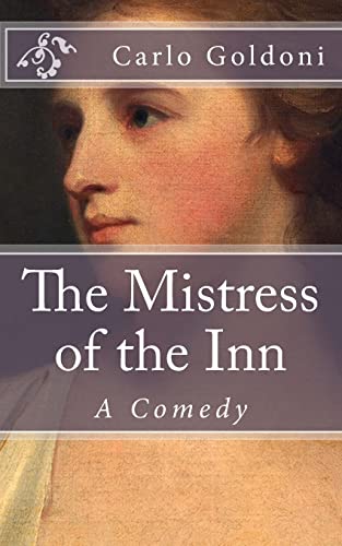 The Mistress of the Inn: A Comedy (Timeless Classics) von CREATESPACE