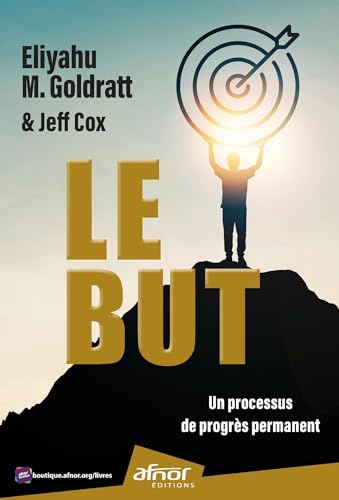 Le But: Un processus de progrès permanent von AFNOR