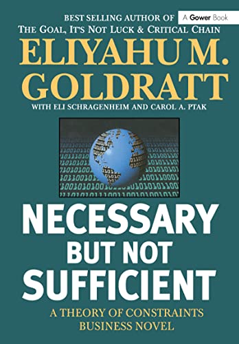 Necessary But Not Sufficient: A Theory of Constraints Business Novel