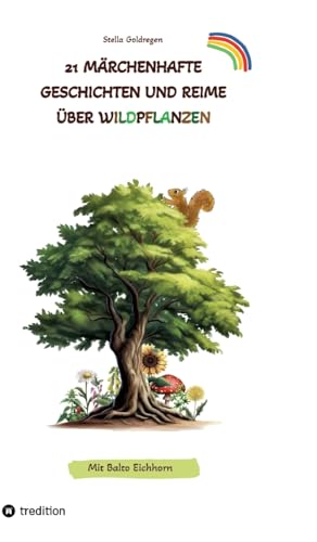 21 märchenhafte Geschichten und Reime über Wildpflanzen von tredition