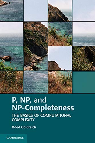 P, Np, and Np-Completeness: The Basics of Computational Complexity