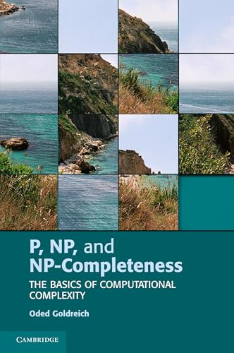 P, Np, and Np-Completeness: The Basics of Computational Complexity von Cambridge University Press