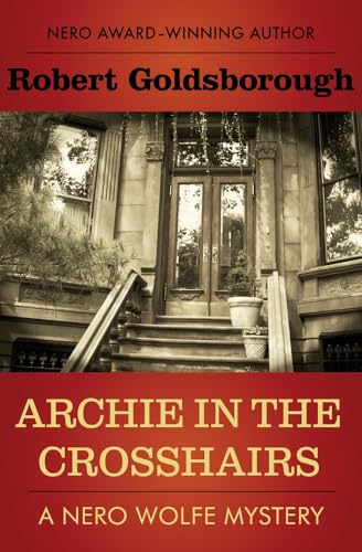 Archie in the Crosshairs (The Nero Wolfe Mysteries) von Mysterious Press