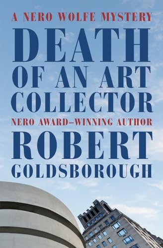 Death of an Art Collector: A Nero Wolfe Mystery (The Nero Wolfe Mysteries)