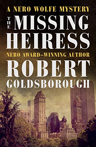 The Missing Heiress (The Nero Wolfe Mysteries) von Open Road Integrated Media, Inc.