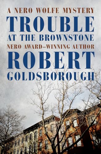 Trouble at the Brownstone (The Nero Wolfe Mysteries)
