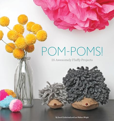 Pom-Poms!: 25 Awesomely Fluffy Projects von Quirk Books