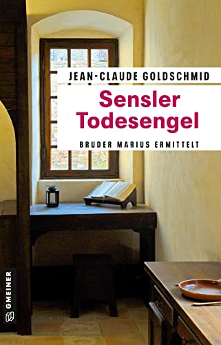 Sensler Todesengel: Bruder Marius ermittelt (Franziskanermönch Bruder Marius) (Kriminalromane im GMEINER-Verlag)