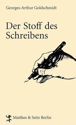 Der Stoff des Schreibens von Matthes & Seitz Berlin