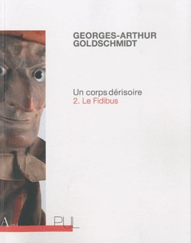 Un corps dérisoire 2. Le Fidibus: Tome 2, Le fidibus Un corps dérisoire 2. Le Fidibus: Tome 2, Le fidibus von PU LYON