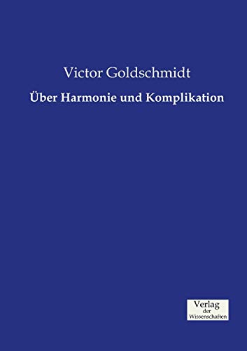 Über Harmonie und Komplikation Über Harmonie und Komplikation von Vero Verlag