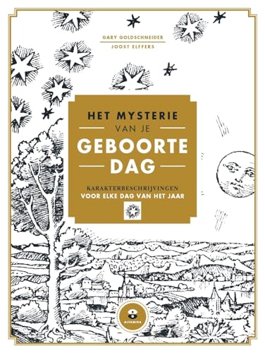 Het mysterie van je geboortedag: karakterbeschrijvingen voor elke dag van het jaar Het mysterie van je geboortedag: karakterbeschrijvingen voor elke dag van het jaar