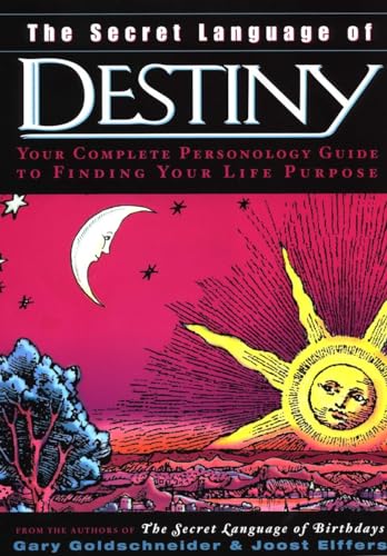 The Secret Language of Destiny: Your Complete Personology Guide to Finding Your Life Purpose