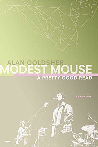Modest Mouse: A Pretty Good Read von St. Martin's Griffin