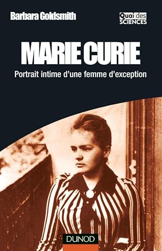 Marie Curie - Portrait intime d'une femme d'exception: Portrait intime d'une femme d'exception