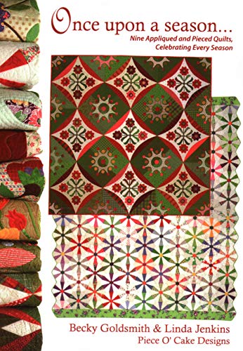 Once upon a Season: Nine Appliqued and Pieced Quilts, Celebrating Every Season