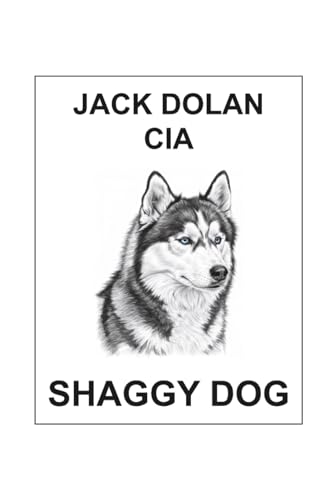 Jack Dolan CIA Shaggy Dog Jack Dolan CIA Shaggy Dog von Lulu.com