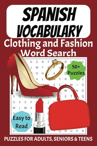 Clothing and Fashion in Spanish Word Search Puzzle Book: Word Searches with Easy to Read Print about Spanish Vocabulary on Clothing and Fashion | 6x9 ... Holidays and Free Times | Fun Memory Exercise Clothing and Fashion in Spanish Word Search Puzzle Book: Word Searches with Easy to Read Print about Spanish Vocabulary on Clothing and Fashion | 6x9 ... Holidays and Free Times | Fun Memory Exercise von Independently published
