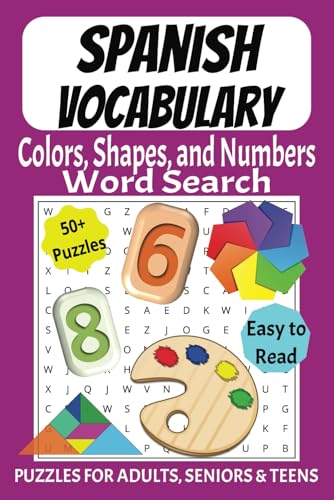 Spanish Vocabulary Word Search Puzzle Book: Word Searches with Easy to Read Print Spanish Vocabulary about Colors, Shapes and Numbers | 6x9 inches, ... Holidays and Free Times | Fun Memory Exercise Spanish Vocabulary Word Search Puzzle Book: Word Searches with Easy to Read Print Spanish Vocabulary about Colors, Shapes and Numbers | 6x9 inches, ... Holidays and Free Times | Fun Memory Exercise von Independently published