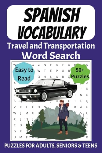 Spanish Vocabulary Word Search Puzzle Book: Word Searches with Easy to Read Print about Travel and Transportation on Spanish | 6x9 inches, 110 pages | ... Holidays and Free Times | Fun Memory Exercise von Independently published