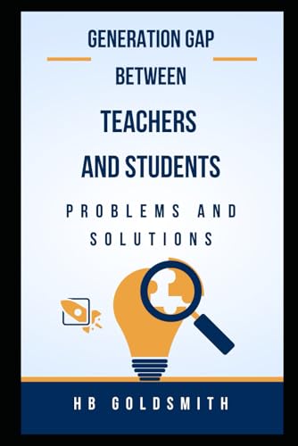 Generation Gap between Teachers and Students: Problems and Solutions von Independently published