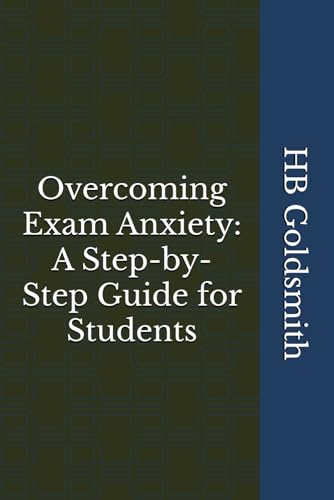 Overcoming Exam Anxiety: A Step-by-Step Guide for Students Overcoming Exam Anxiety: A Step-by-Step Guide for Students von Independently published
