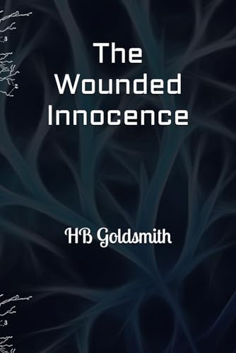 The Wounded Innocence von Independently published
