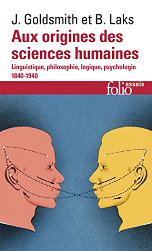 Aux origines des sciences humaines: Linguistique, philosophie, logique, psychologie (1840-1940) von FOLIO