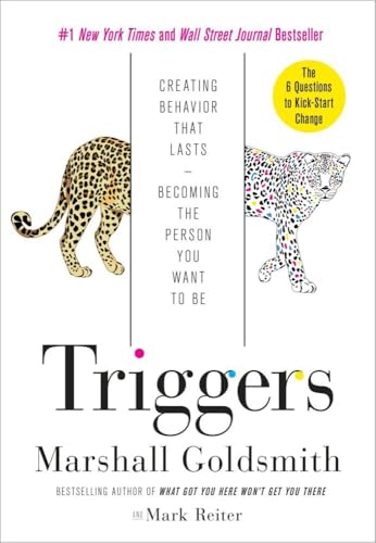 Triggers: Creating Behavior That Lasts--Becoming the Person You Want to Be von Currency