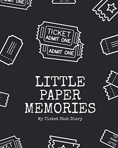 Little Paper Memories - A Ticket Stub Diary: The perfect ticket stub album to organize your ticket collection. von Independently published