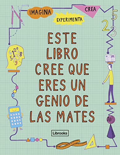 Este libro cree que eres un genio de las mates (Imagina) von Librooks Barcelona S.L.L.