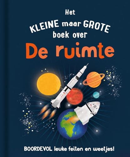 Het kleine maar grote boek over de ruimte: Boordevol leuke feiten en weetjes von Rebo Productions