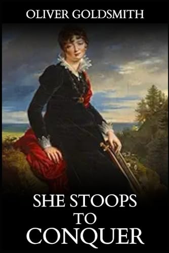 She Stoops To Conquer von Independently published