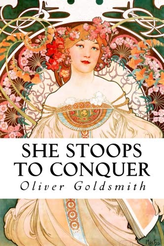 She Stoops to Conquer She Stoops to Conquer