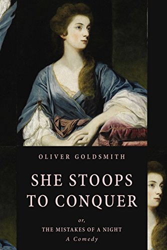 She Stoops to Conquer: or, The Mistakes of a Night (A Comedy) von CreateSpace Independent Publishing Platform