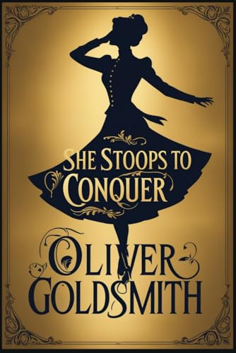 She Stoops to Conquer: or, The Mistakes of a Night She Stoops to Conquer: or, The Mistakes of a Night von Independently published