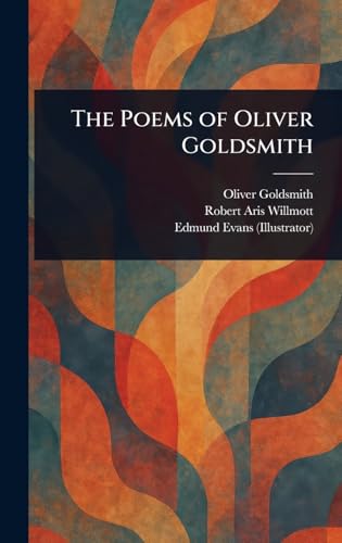 The Poems of Oliver Goldsmith The Poems of Oliver Goldsmith von Anson Street Press