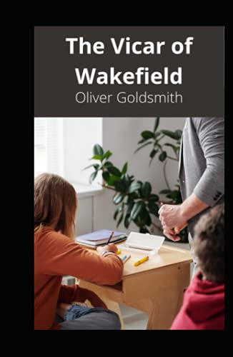 The Vicar of Wakefield illustrated The Vicar of Wakefield illustrated