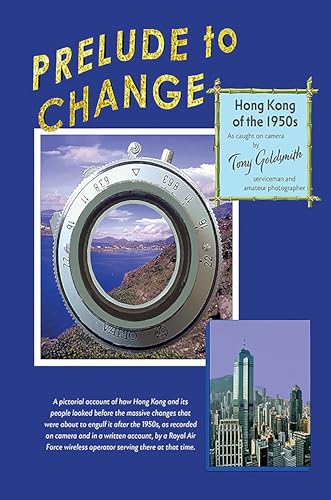 Prelude to Change, Hong Kong of the 1950s von Austin Macauley Publishers