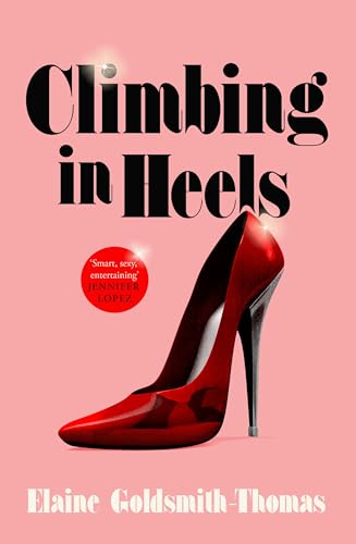 Climbing in Heels: 'Smart, sexy, entertaining' JENNIFER LOPEZ von Corvus