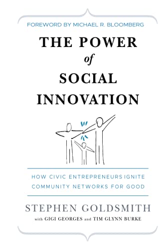 The Power of Social Innovation: How Civic Entrepreneurs Ignite Community Networks for Good The Power of Social Innovation: How Civic Entrepreneurs Ignite Community Networks for Good